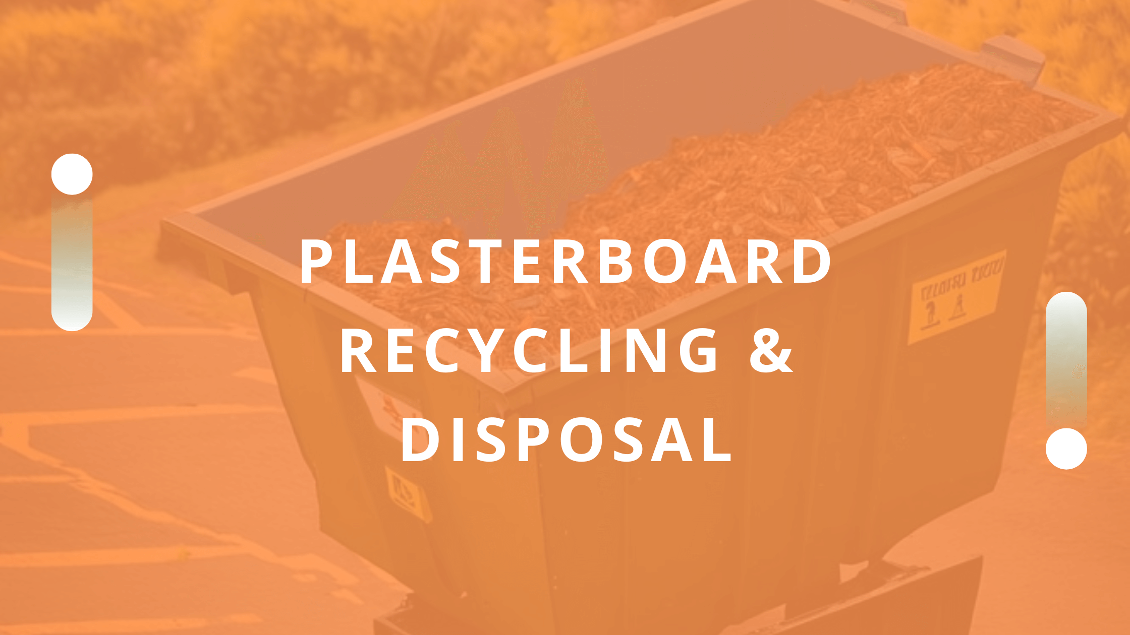 Plasterboard Recycling & Disposal