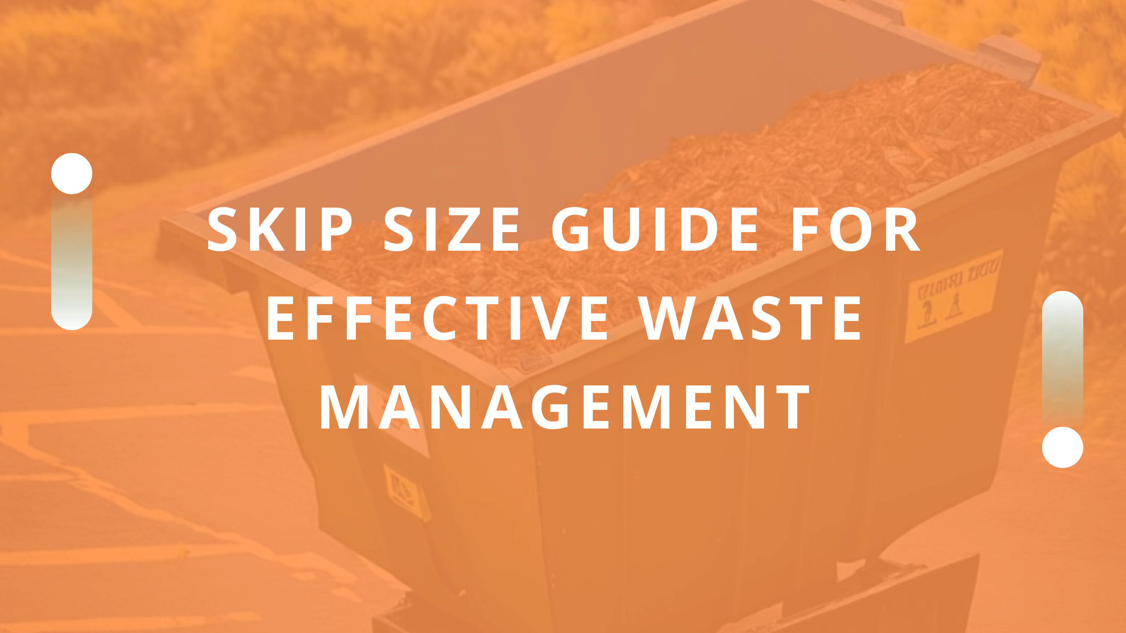 Skip Size Guide For Effective Waste Management