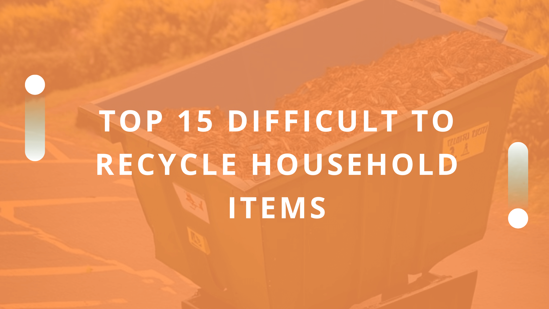 15 Difficult To Recycle Household Items